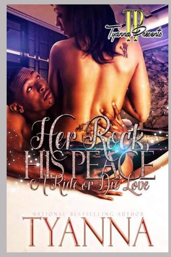 Her Rock, His Peace A Ride Or Die Love