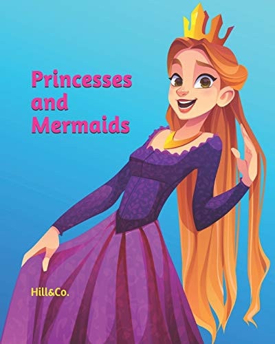 Princesses and Mermaids Coloring Book - Coloring Princesses and Mermaids - Coloring Princesses - Coloring Mermaids
