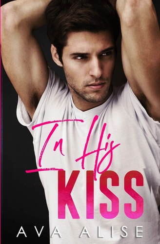 In His Kiss