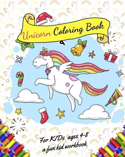 Unicorn Coloring Book For Kids Ages 4-8 A Fun Kid Activity Workbook With +20 Unicorn Sketch