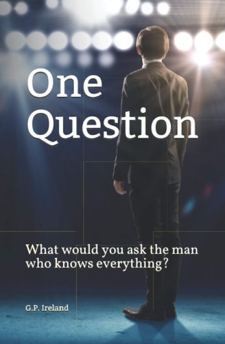 One Question What Would You Ask the Man Who Knows Everything?