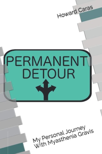 Permanent Detour My Personal Journey With Myasthenia Gravis