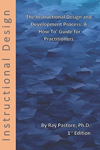 The Instructional Design and Development Process A 'How To' Guide for Practitioners