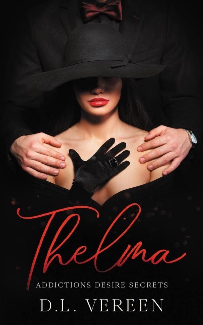THELMA: Addictions Desire Secrets