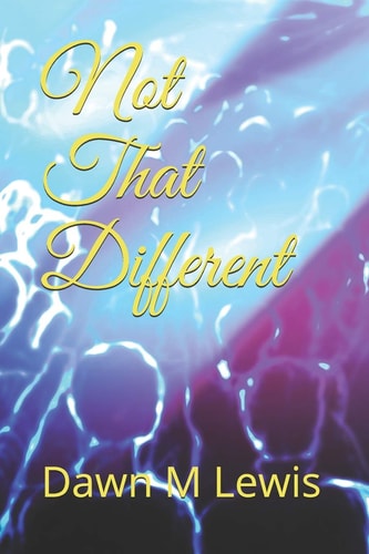 Not That Different