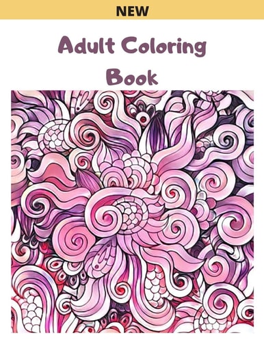 New Adult Coloring Book Stress Relieving, Flowers, Animals and Garden Designs 45 Pages