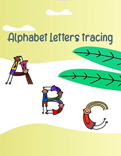Alphabet letters tracing: 8,5x11 letters worksheet with cute and captivating drawings for children