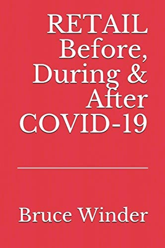 RETAIL Before, During and After COVID-19