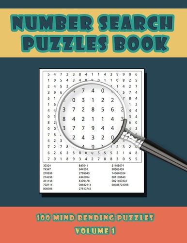 Number Search Puzzles Book 100 Number Search Puzzles For Exercising The Mind and Numeracy Skills Volume 1