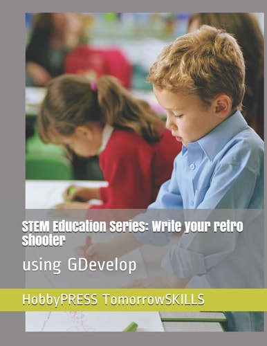 STEM Education Series Write Your Retro Shooter: Using GDevelop