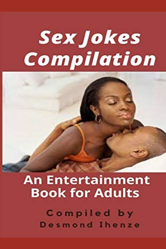 Sex Jokes Compilation An Entertainment Book for Adults