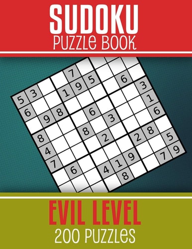 Sudoku Puzzle Book - Evil Level 200 Puzzles Hardest Level for Sudoku Lovers with Solutions, for Adults Large Print, Super Food for Your Brain