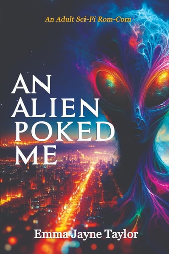 An Alien Poked Me A Comedy For The Coronavirus Times