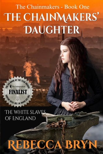 The Chainmakers' Daughter The White Slaves of England