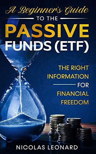 A Beginner's Guide to the Passive Funds (Etf) The Right Information for Financial Freedom