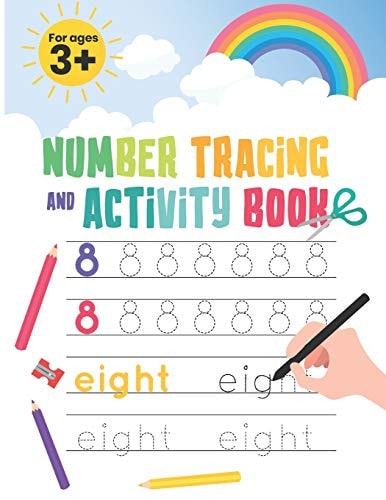 Number Tracing and Activity Book Number Practice for Kids with Pen Control, Line Tracing and Coloring Activities! For Pre K, Kindergarten and Kids Ages 3+ (Math Activity Book)