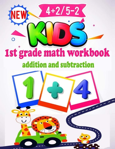 1st Grade Math Workbook Addition and Subtraction Preschool Math Workbook for Toddlers Ages 2-4. Beginner Math Preschool Learning Book with Number Tracing and Matching Activities for 2, 3 and 4 Year Olds and Kindergarten Prep