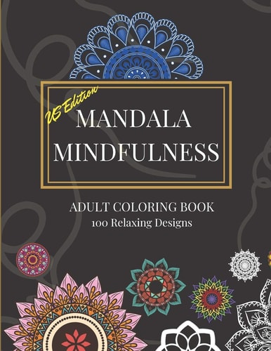 Mandala Mindfulness (US Edition) - Adult Coloring Book 100 Relaxing Designs: Jot Box Books