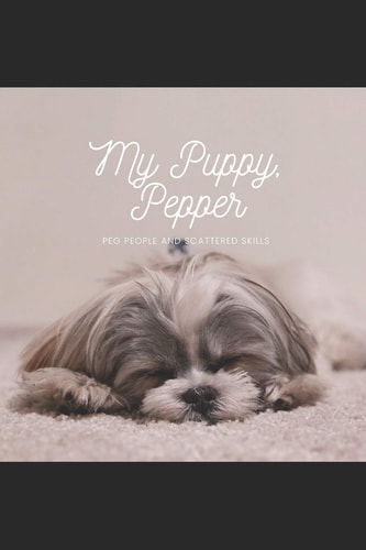My Puppy, Pepper Peg People and Scattered Skills