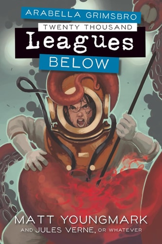 Arabella Grimsbro Twenty Thousand Leagues Below