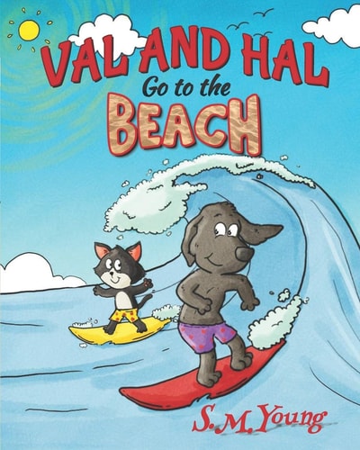 Val and Hal Go to the Beach A Delightful Book for Kids Ages 3-5