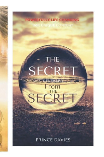 The Secret Revealed from the Secret Powerfully Life Changing