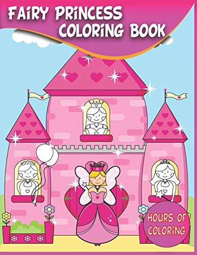Fairy Princess Coloring Book Size 8.5 X 11 Makes a Great Gift For Girls, Ages 4-8