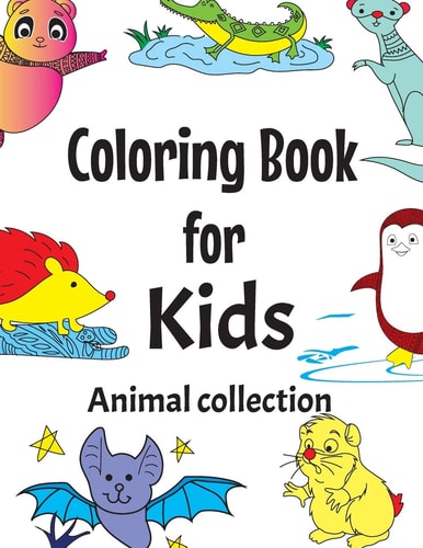 Coloring Books for Kids Animal Collection: Exclusive Work - 94 Animal illustrations with names and first letter | Great Coloring Book for Boys, Girls, ... Preschoolers, Kids (Ages 3-6, 6-8, 8-12)