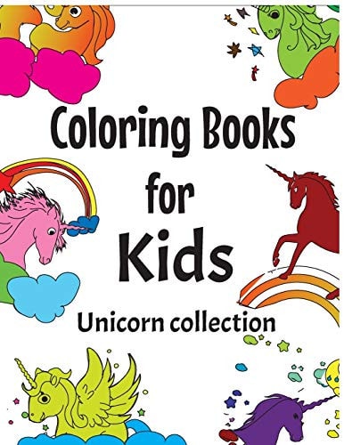 Coloring Books for Kids Unicorn Collection: Exclusive Work - 94 Unicor illustrations with Interesting Unicorn Facts | Great Coloring Book for Boys, ... Preschoolers, Kids (Ages 3-6, 6-8, 8-12)