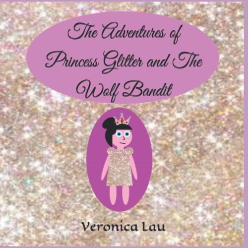 The Adventures of Princess Glitter and The Wolf Bandit