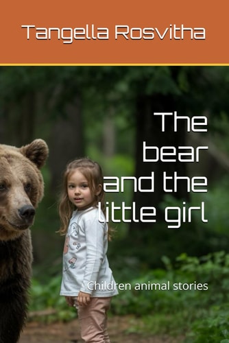 The Bear and the Little Girl Children Animal Stories