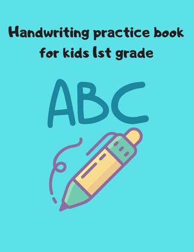 Handwriting practice book for kids 1st grade