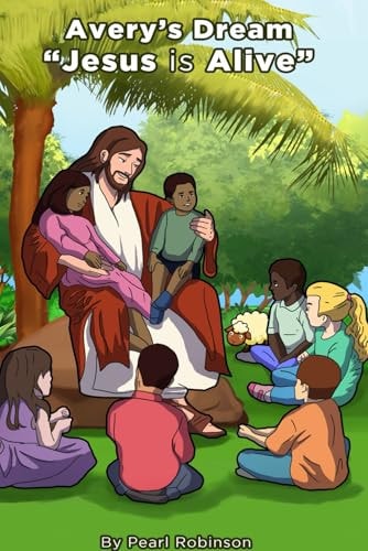 Avery's Dream Jesus Is Alive