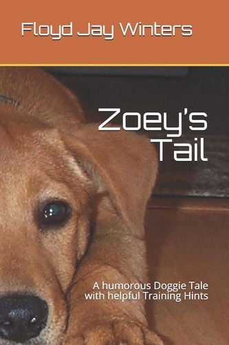 Zoey's Tail A Humorous Doggie Tale with Helpful Training Hints