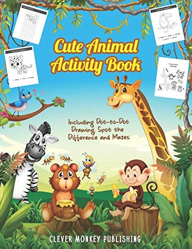 Cute Animal Activity Book Including Dot-To-Dot, Drawing, Spot the Difference and Mazes