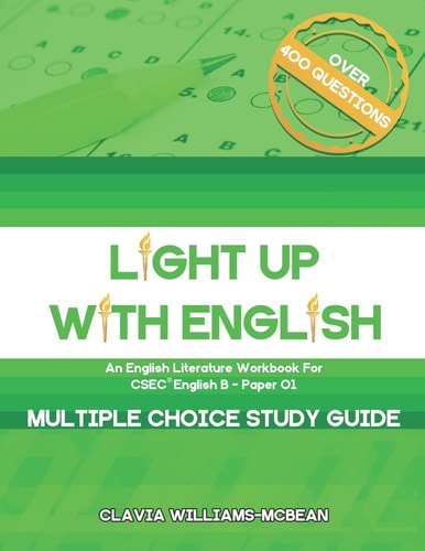 Light Up With English An English Literature Workbook for CSEC(R) English B - Paper 01