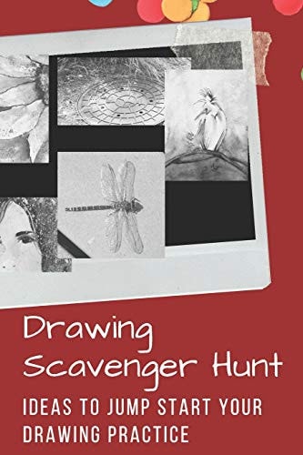 Drawing Scavenger Hunt #1 Practice Your Drawings Skills with Easy to Follow Prompts