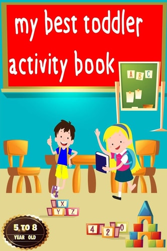 My Toddler Activity Book Fun with Number, Alphabet Letter, Animals, Draw Line, Dot to Dot, Hear the Letter, Link Image to the Word