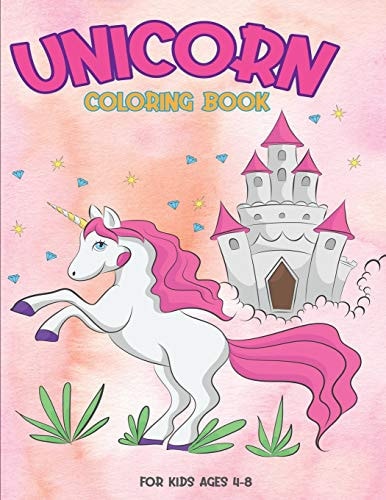Unicorn Coloring Book For Kids Ages 4-8 : 50 Cute, Unique Coloring Pages For Children