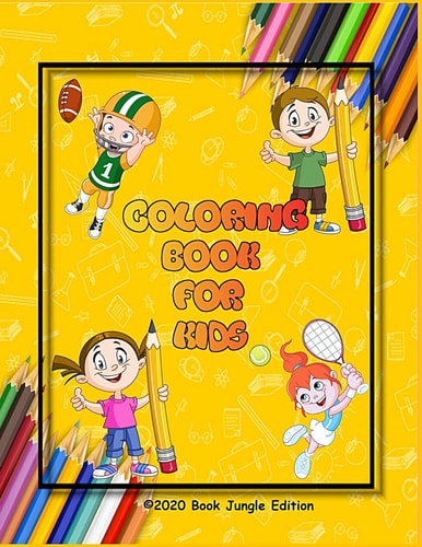 Coloring Book For Kids For Girls & Boys All Ages, 140 Cool Coloring Pages & Inspirational, Positive Messages