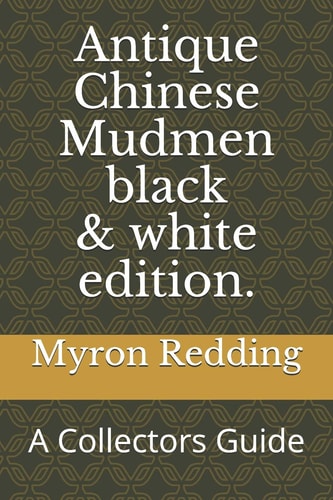 Antique Chinese Mudmen Black and White Edition. A Collectors Guide