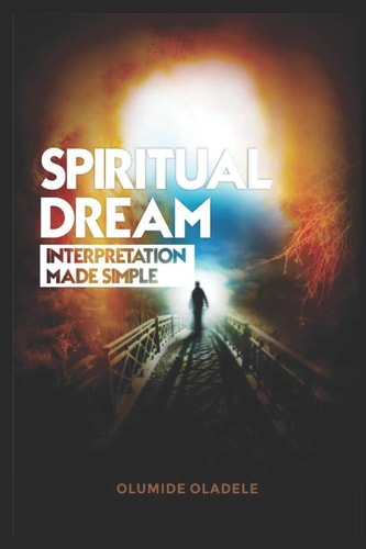 Spiritual Dream Interpretation Made Simple