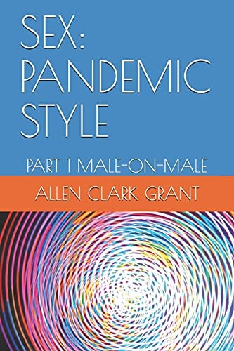 Sex Pandemic Style: Part 1 Male-On-Male