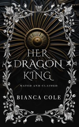 Her Dragon King A Dragon Shifter Paranormal Romance