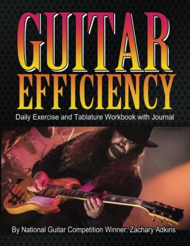 Guitar Efficiency Daily Exercise and Tablature Workbook with Journal