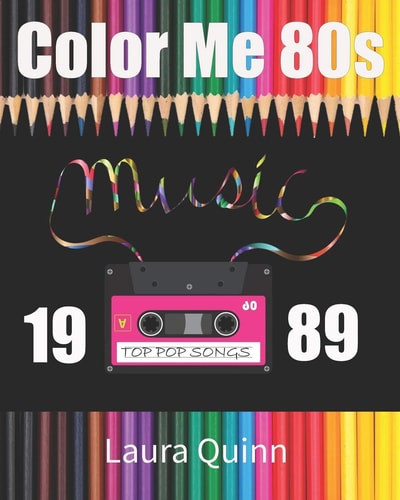Color Me 80s: Top Pop Songs 1989 Totally Awesome Activities