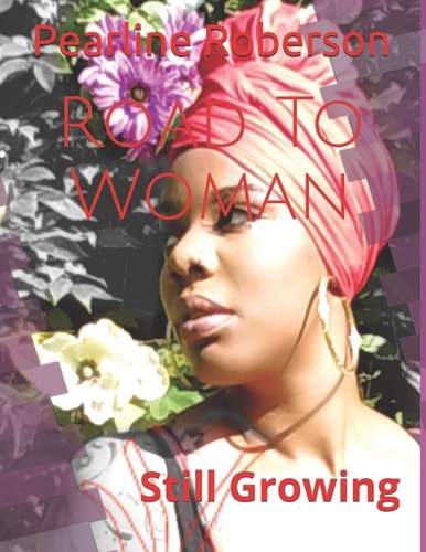Road To Woman Still Growing
