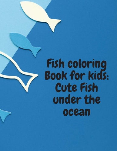 Fish Coloring Book for Kids Cute Fish Under the Ocean