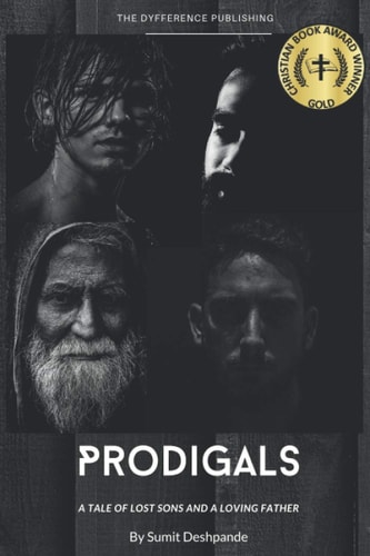 Prodigals A Tale of Lost Sons and a Loving Father