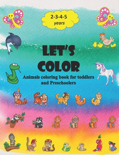 Let's Color Animals Coloring Book for Toddlers and Preschoolers